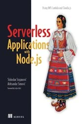 Book cover of Serverless Applications with Node.js by Slobodan Stojanovic