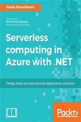 Book cover of Serverless computing in Azure with .NET by Sasha Rosenbaum