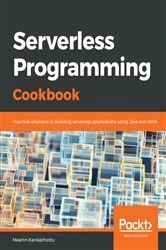Book cover of Serverless Programming Cookbook by Heartin Kanikathottu