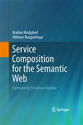 Book cover of Service Composition for the Semantic Web by Brahim Medjahed