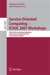 Book cover of Service-Oriented Computing - ICSOC 2007 Workshops by Matei Ripeanu