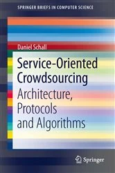 Book cover of Service-Oriented Crowdsourcing by Daniel Schall