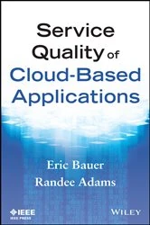Book cover of Service Quality of Cloud-Based Applications by Eric Bauer