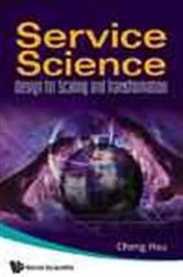 Book cover of Service Science: Design For Scaling And Transformation by Cheng K Hsu