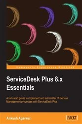 Book cover of ServiceDesk Plus 8.x Essentials by Ankush Agarwal