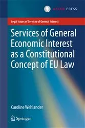 Book cover of Services of General Economic Interest as a Constitutional Concept of EU Law by Caroline Wehlander
