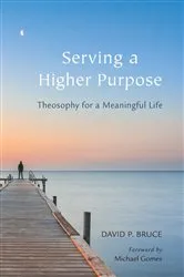 Book cover of Serving a Higher Purpose by David P Bruce