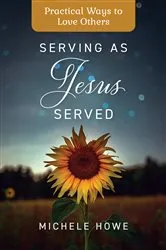 Book cover of Serving as Jesus Served by Michele Howe