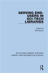 Book cover of Serving End-Users in Sci-Tech Libraries by Ellis Mount