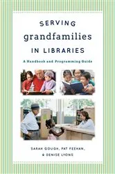 Book cover of Serving Grandfamilies in Libraries by Unknown