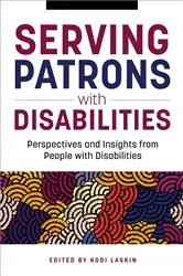 Book cover of Serving Patrons with Disabilities by Unknown