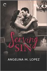 Book cover of Serving Sin by Angelina M. Lopez