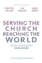 Book cover of Serving the Church, Reaching the World by Ed. Richard Cunningham