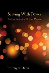 Book cover of Serving With Power by Kortright Davis