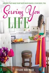 Book cover of Serving You Life by Tanjie Brewer