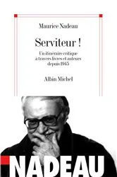 Book cover of Serviteur ! by Maurice Nadeau