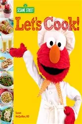 Book cover of Sesame Street: Let's Cook! by Susan McQuillan