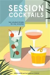 Book cover of Session Cocktails by Drew Lazor