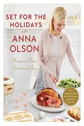 Book cover of Set for the Holidays with Anna Olson by Anna Olson