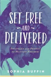 Book cover of Set Free and Delivered by Sophia Ruffin