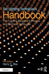 Book cover of Set Lighting Technician's Handbook (5th ed.) by Harry C. Box
