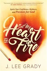 Book cover of Set My Heart on Fire by J Lee Grady