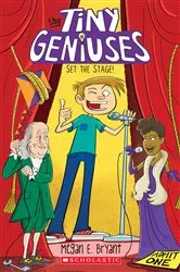 Book cover of Set the Stage! (Tiny Geniuses #2) by Megan E. Bryant