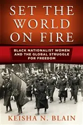 Book cover of Set the World on Fire by Keisha N. Blain