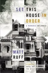 Book cover of Set This House in Order by Matt Ruff