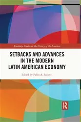 Book cover of Setbacks and Advances in the Modern Latin American Economy by Pablo A. Baisotti