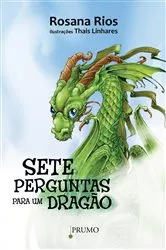 Book cover of Sete perguntas para um dragão by Rosana Rios
