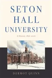 Book cover of Seton Hall University by Dermot Quinn