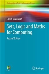 Book cover of Sets, Logic and Maths for Computing (2nd ed.) by David Makinson
