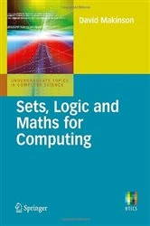 Book cover of Sets, Logic and Maths for Computing by David Makinson
