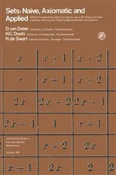 Book cover of Sets: Naïve, Axiomatic and Applied by D. Van Dalen