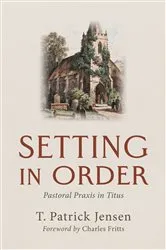 Book cover of Setting in Order by T. Patrick Jensen