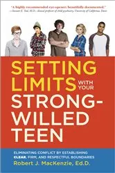 Book cover of Setting Limits with your Strong-Willed Teen by Robert J. Mackenzie