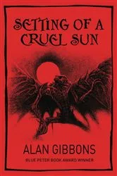 Book cover of Setting of a Cruel Sun by Alan Gibbons