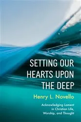 Book cover of Setting Our Hearts upon the Deep by Henry L. Novello