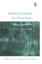 Book cover of Setting the Agenda for Global Peace by Anna C. Snyder