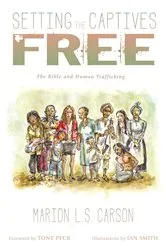 Book cover of Setting the Captives Free by Marion L. S. Carson