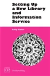 Book cover of Setting Up a New Library and Information Service by Kirby Porter