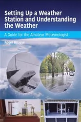 Book cover of Setting Up a Weather Station and Understanding the Weather by Unknown