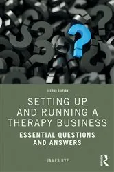 Book cover of Setting Up and Running a Therapy Business (2nd ed.) by James Rye