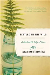 Book cover of Settled in the Wild by Susan Hand Shetterly