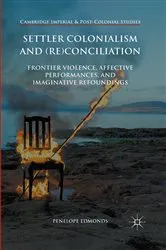 Book cover of Settler Colonialism and (Re)conciliation by Penelope Edmonds
