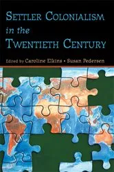 Book cover of Settler Colonialism in the Twentieth Century by Caroline Elkins