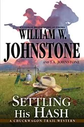Book cover of Settling His Hash by William W. Johnstone