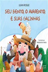 Book cover of Seu Bento, o avarento, e suas galinhas by Lilian Roque