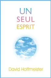 Book cover of Seul Esprit by David Hoffmeister